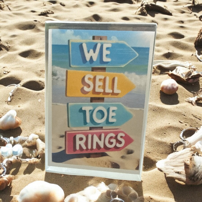 Acrylic Sign 4" x 6" We Sell Toe Rings